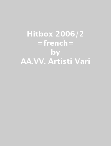 Hitbox 2006/2 =french= - AA.VV. Artisti Vari