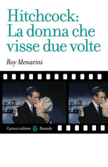 Hitchcock: La donna che visse due volte - Roy Menarini