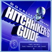 Hitchhiker s guide 3: Het leven, het heelal en de rest