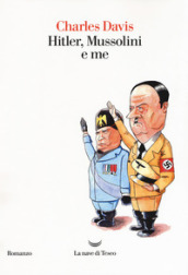 Hitler, Mussolini e me