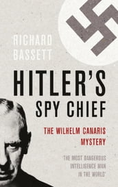 Hitler s Spy Chief