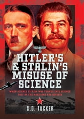 Hitler s and Stalin s Misuse of Science