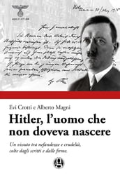 Hitler, l uomo che non doveva nascere