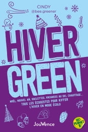 Hiver green : Tous les écogestes pour kiffer l hiver en mode écolo