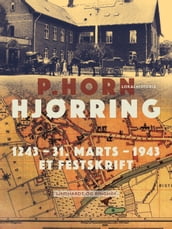 Hjørring. 1243 - 31. Marts 1943. Et Festskrift