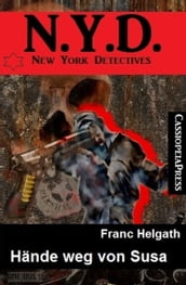 Hände weg von Susa: N.Y.D. - New York Detectives