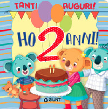 Ho 2 anni! Ediz. a colori - Silvia D