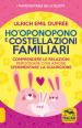 Ho Oponopono e costellazioni familiari