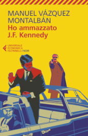 Ho ammazzato J.F. Kennedy