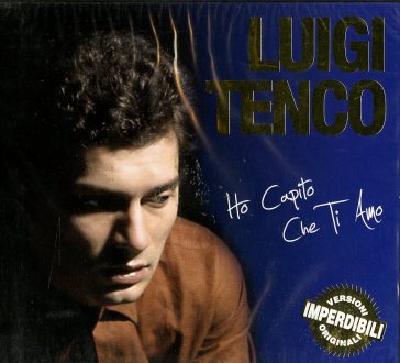 Ho capito che ti amo - Luigi Tenco