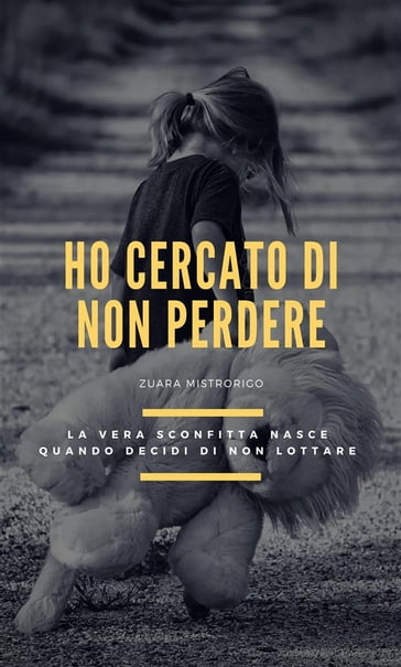 Ho cercato di non perdere - Zuara Mistrorigo