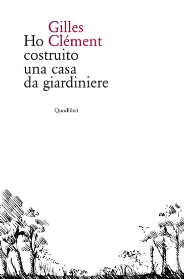 Ho costruito una casa da giardiniere - Clément Gilles