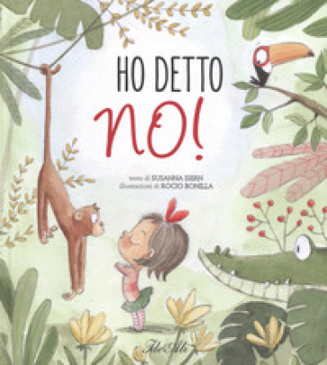 Ho detto no! Ediz. a colori - Susanna Isern