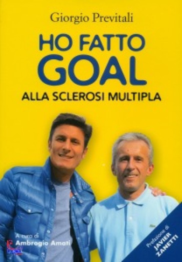 Ho fatto goal alla sclerosi multipla - Giorgio Previtali