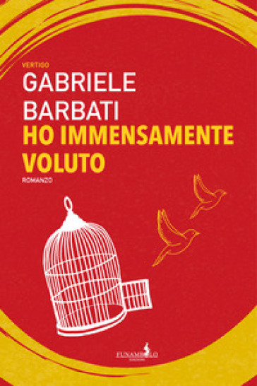 Ho immensamente voluto - Gabriele Barbati