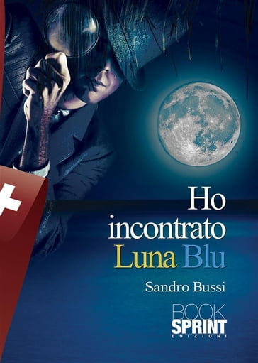 Ho incontrato Luna Blu - Sandro Bussi