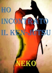 Ho incontrato il Ken-Jutsu