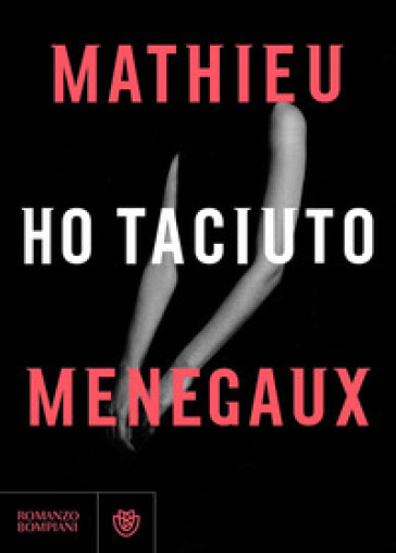 Ho taciuto - Mathieu Menegaux | 