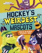 Hockey s Weirdest Mascots
