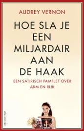 Hoe sla je een miljardair aan de haak