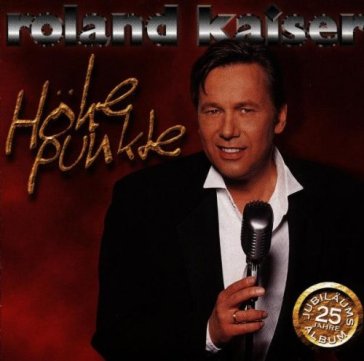 Hoehpunkte - Roland Kaiser