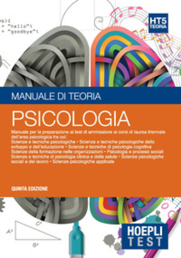 Hoepli test. Psicologia. Manuale di teoria per i test di ammissione all'università