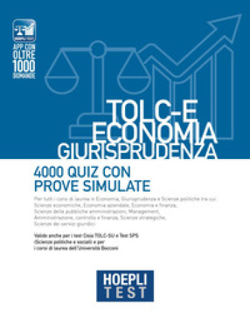 Hoepli test. TOLC-E Economia, Giurisprudenza. 4000 quiz con prove simulate