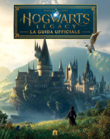 Hogwarts Legacy. La guida ufficiale - J. K. Rowling