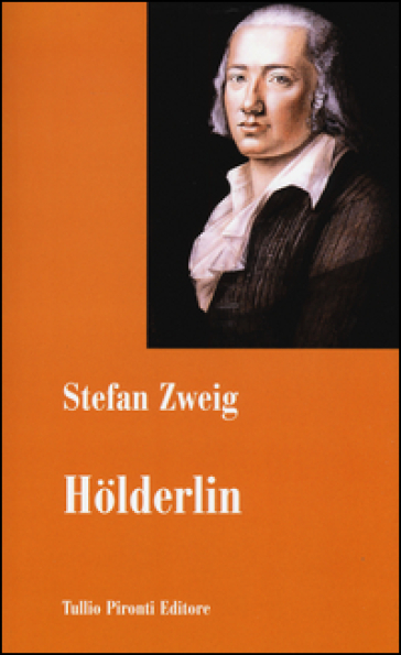 Holderlin - Stefan Zweig