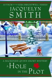 A Hole in the Plot: A Mackenzie Quinn Short Mystery