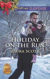 Holiday On The Run (Mills & Boon Love Inspired Suspense) (SWAT: Top Cops, Book 5)