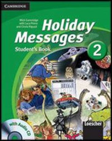 Holiday messages. Con CD Audio. Per la Scuola media. 1. - Mick Gammidge - Luca Prono - Cinzia Riguzzi