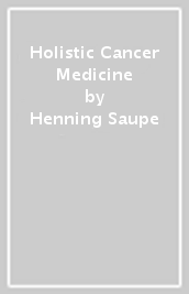 Holistic Cancer Medicine