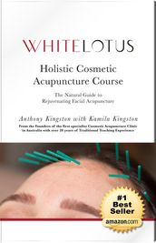 Holistic Cosmetic Acupuncture: The Natural Guide to Rejuvenating Facial Acupuncture