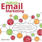 Holistic Email Marketing