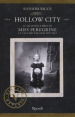 Hollow City. Il secondo libro di Miss Peregrine. La casa dei ragazzi speciali