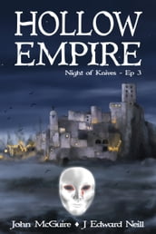 Hollow Empire: Episode 3 (Night of Knives)