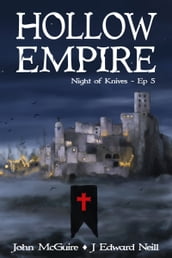 Hollow Empire: Episode 5 (Night of Knives)