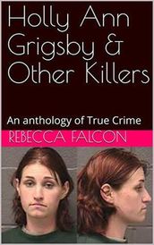 Holly Ann Grigsby & Other Killers