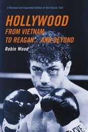 Hollywood from Vietnam to Reagan . . . and Beyond