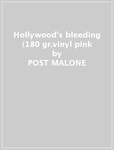 Hollywood's bleeding (180 gr.vinyl pink - POST MALONE