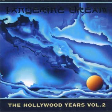 Hollywood years v.2 - Dream Tangerine