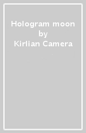 Hologram moon