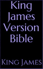 Holy Bible: King James Version Old and New Testament