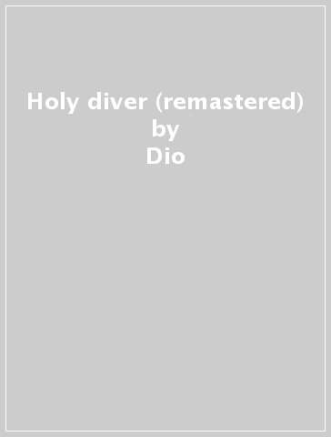 Holy diver (remastered) - Dio