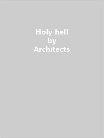 Holy hell - Architects