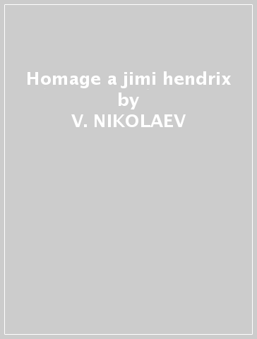 Homage a jimi hendrix - V. NIKOLAEV