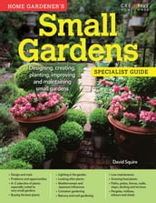 Home Gardener s Small Gardens (UK Only)