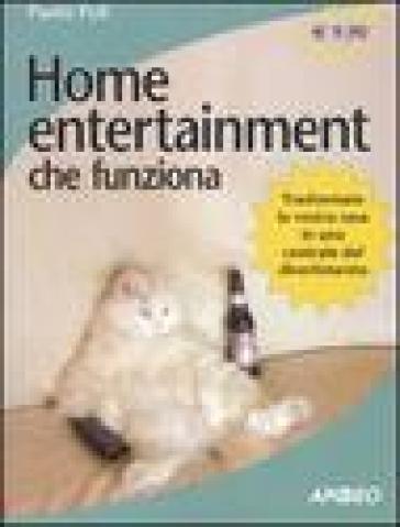 Home entertainment che funziona - Paolo Poli