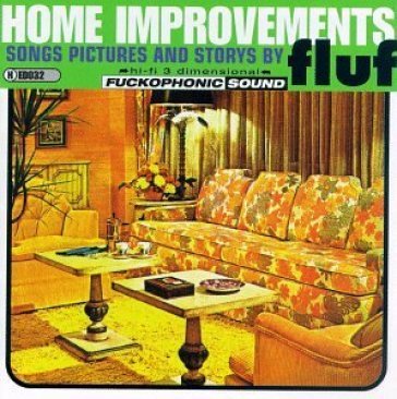 Home improvements - FLUF